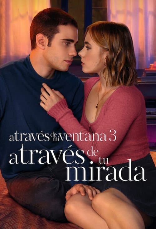Póster de A través de mi ventana 3: A través de tu mirada