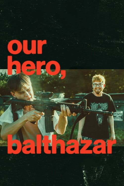 Póster de Our Hero, Balthazar